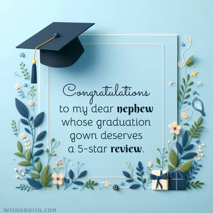 15+ Best Graduation Wishes for Nephew - WishonDish